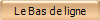 Le Bas de ligne